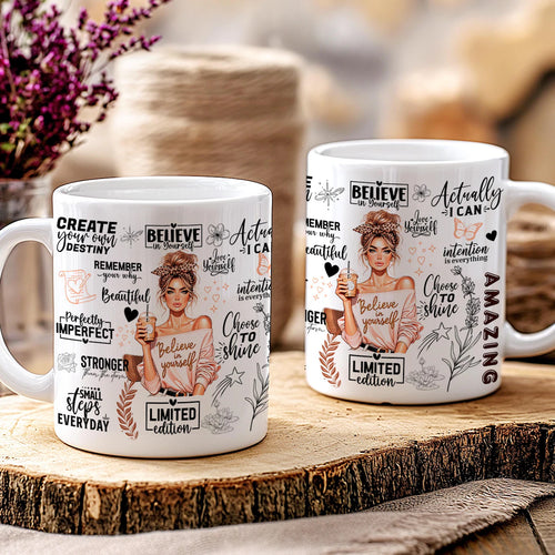 Believe In Yourself Mug - Limited Edition Mug.